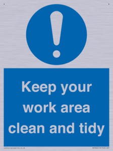 Keep your work area clean and tidy
